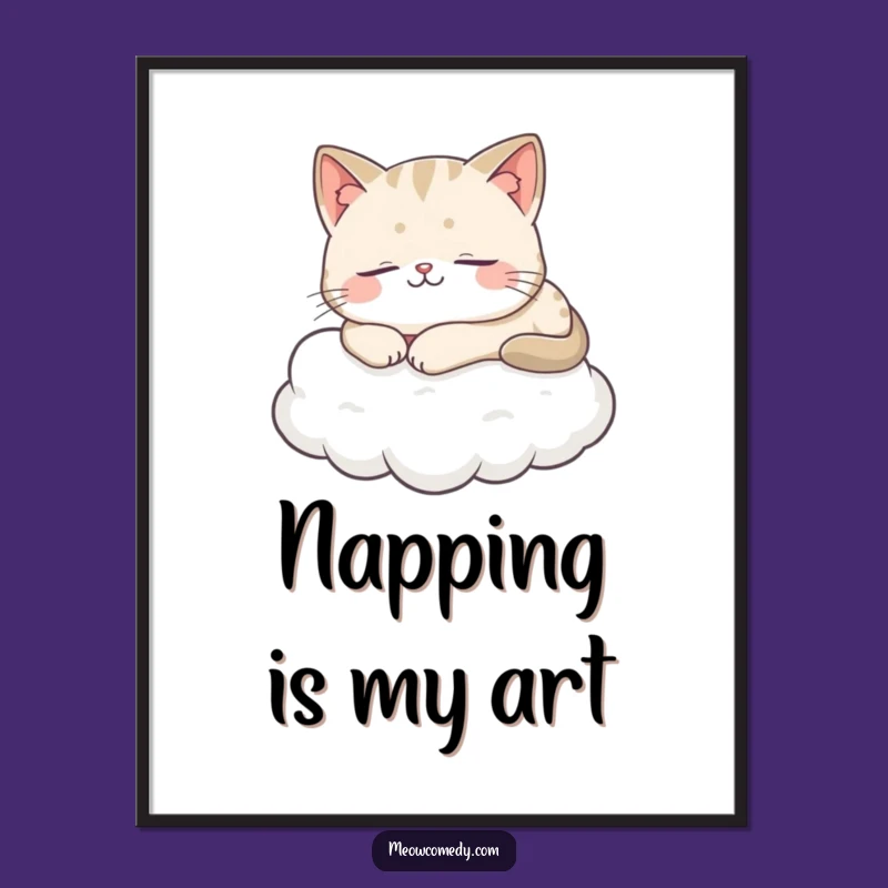 Funny Cat Cloud Nap Poster - Peaceful & Hilarious Wall Art Gift