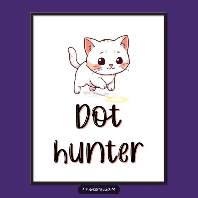 Funny Kawaii Cat Laser Dot Poster: Playful Art Print, Hilarious Home Decor Gift