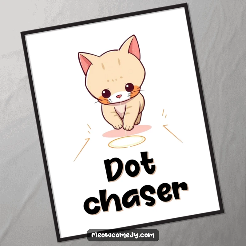 Funny poster of a kawaii cat playfully chasing a red laser dot across a floor, perfect for wall decor.