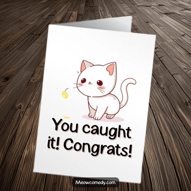 Funny Free Printable Congratulations Card: A curious cat quietly stalks a tiny, shimmering firefly, celebrating your bright success.