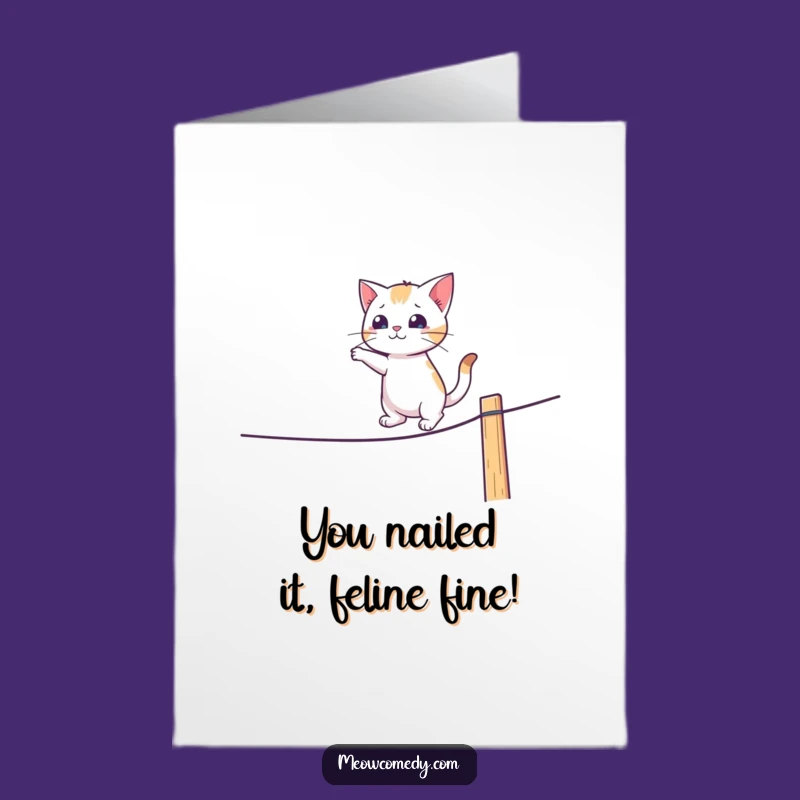 Free Printable Congrats Card: Wobbly Cat Tightrope Success Funny Downloadable Gift!